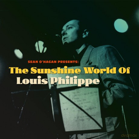 Louis Philippe: Sean O'Hagan Presents: Sunshine World Of Louis [CD]