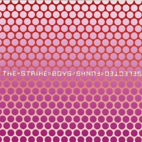 Strike Boys: Selected Funks [CD]