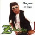 Ze Manda Bocas: Sem Papas Na Lingua [CD]