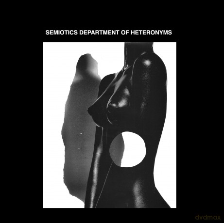 Semiotics Department Of Heteronyms: Semiotics Department Of Heteronyms [CD]