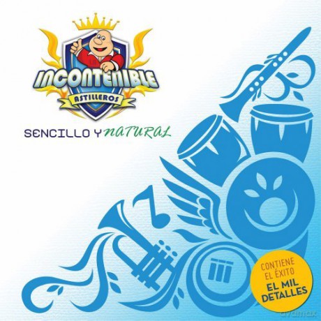 Incontenible Banda Astilleros: Sencillo Y Natural [CD]
