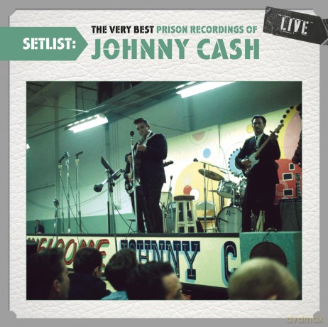 Johnny Cash: Setlist: The Very Best of Johnny Cash Live [CD]