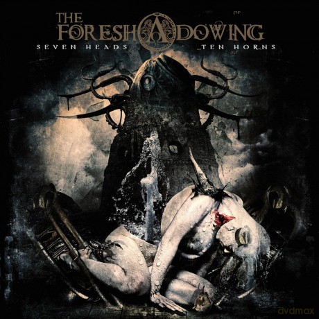 Foreshadowing: Seven Heads Ten Horns [CD]