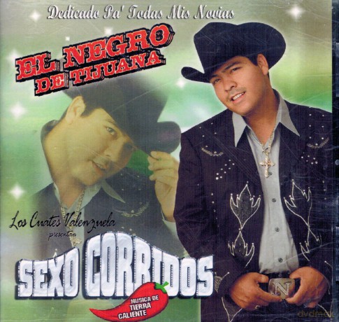 El Negro De Tijuana: Sexo Corridos [CD]