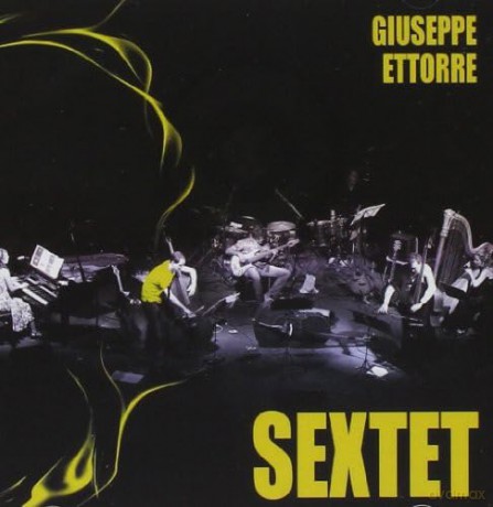 Giuseppe Ettorre: Sextet [CD]