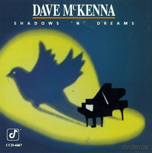 Dave Mckenna: Shadows 'N' Dreams [CD]