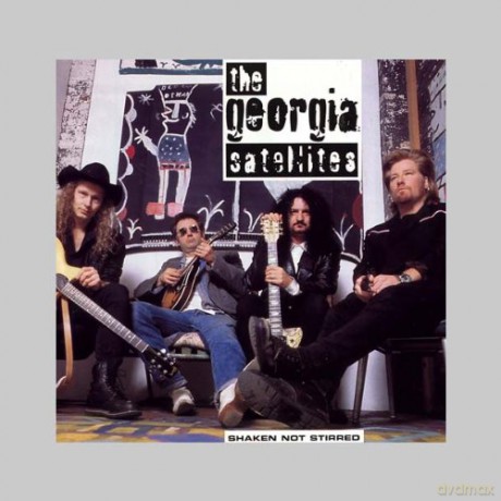 Georgia Satellites: Shaken Not Stirred [CD]