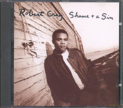 Robert Cray: Shame + a Sin [CD]