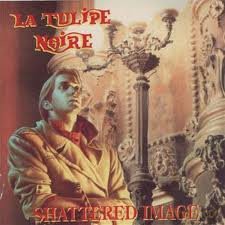 La Tulipe Noire: Shattered Image [CD]