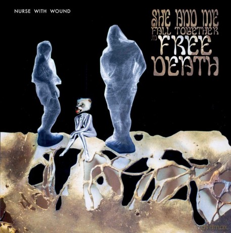 Nurse With Wound: She And Me Fall Together In Free Death [2CD]