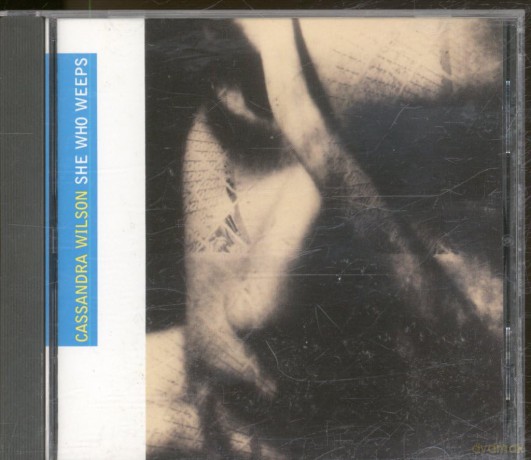Cassandra Wilson: She Who Weeps [CD]