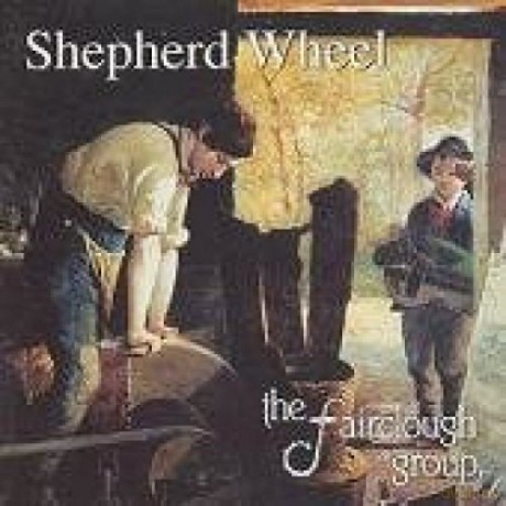 Fairclough Group: Shepherd Wheel [CD]