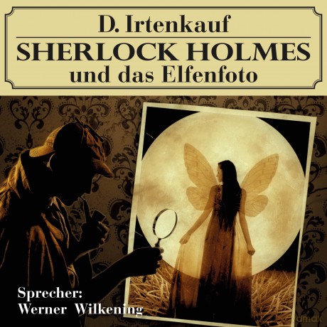 D. Irtenkauf: Sherlock Holmes Und Das Elfenfoto [CD]