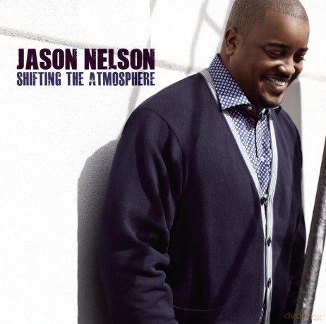 Jason Nelson: Shifting the Atmosphere [CD]