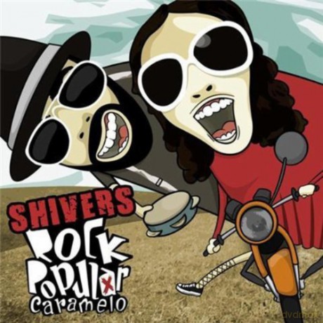 Shivers: Shivers-Rock Popular Caramelo [CD]