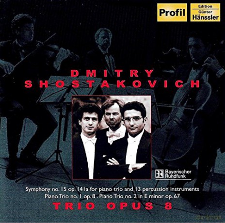 D. Shostakovich: Shostakovich - Piano Trios; Symphony No. 15 [CD]