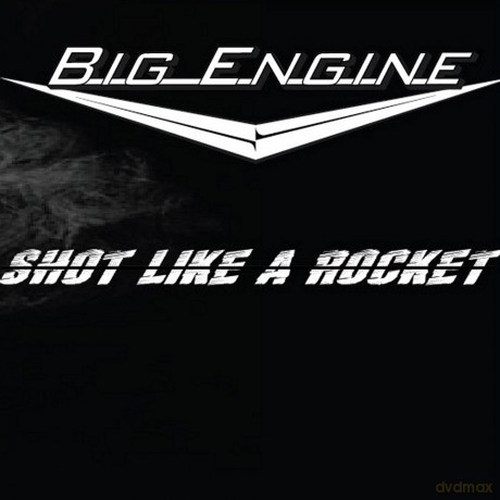 Big Engine: Shot Like a Rocket [CD]