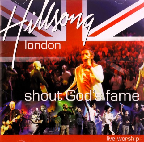 Hillsong: Shout God's Fame - Hillsong London [CD]