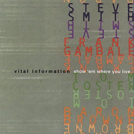 Vital Information: Show 'Em Where You Live [CD]
