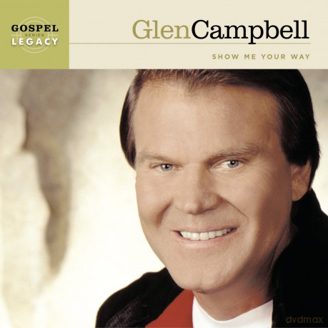 Glen Campbell: Show Me Your Way [CD]