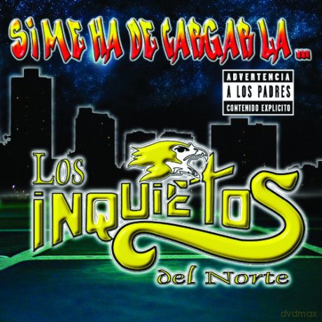 Inquietos Del Norte: Si Me Ha De Cargar La [CD]