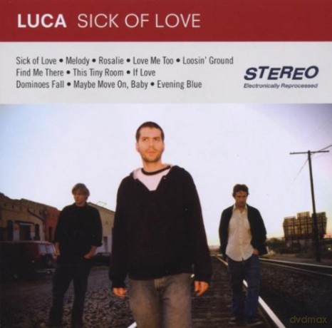 Luca: Sick Of Love [CD]