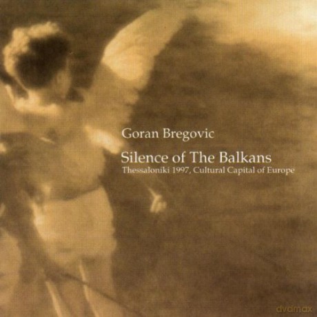 Goran Bregovic: Silence Of The Balkans [CD]