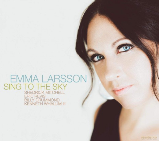 Emma Larsson: Sing to the Sky [CD]