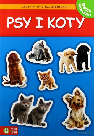 Zeszyty dla najmłodszych. Psy i koty [KSIĄŻKA]