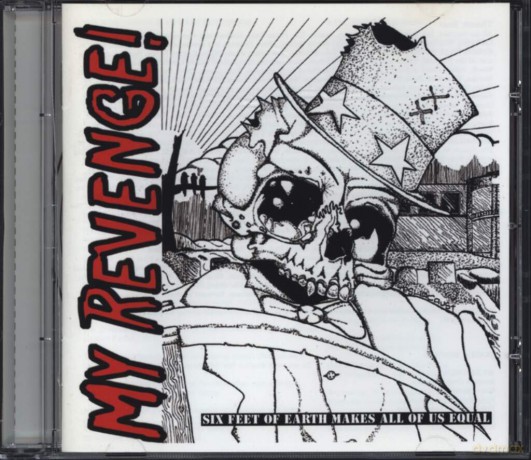 My Revenge: Six Feet of Earth Makes All of Us Equal [CD]