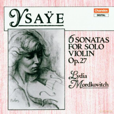 Lydia Mordkovitch: Six Sonatas For Solo Violin, Op. 27 [CD]