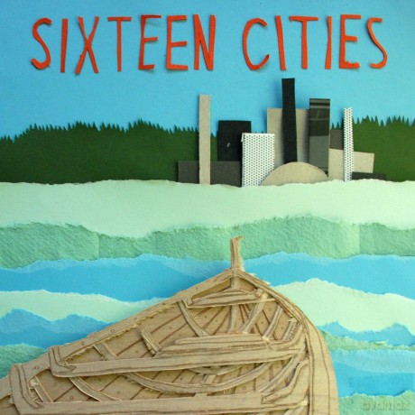 Sixteen Cities: Sixteen Cities [CD]