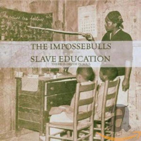 Impossebulls: Slave Education [2CD]
