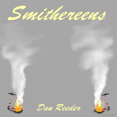 Dan Reeder: Smithereens [CD]