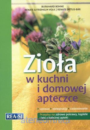 Zioła w kuchni i domowej apteczce [KSIĄŻKA]