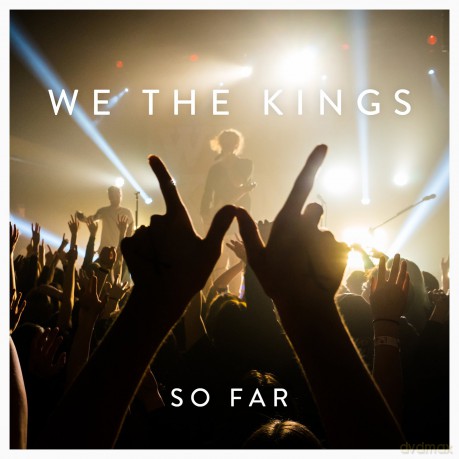 We the Kings: So Far [CD]