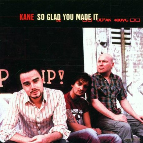 Kane: So Glad You Made It [CD]