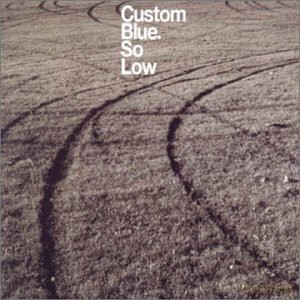 Custom Blue: So Low [CD]