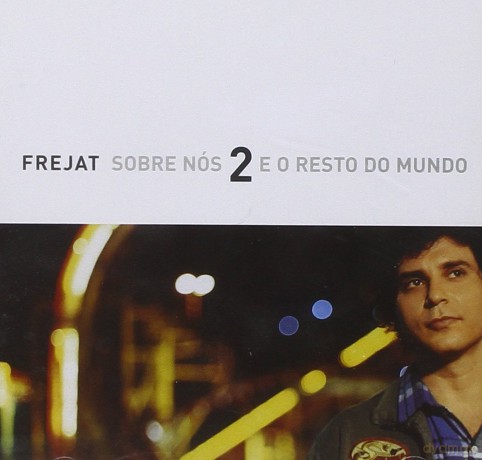 Roberto Frejat: Sobre Nos Dois E O Resto Do Mu [CD]