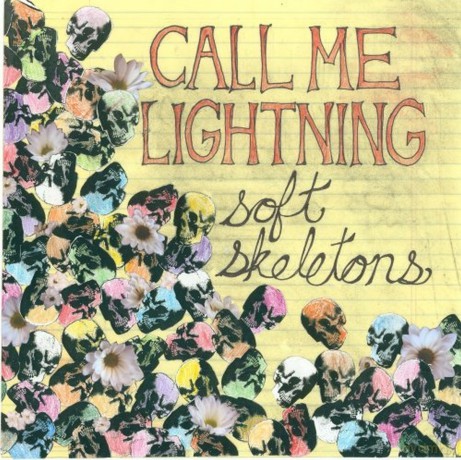 Call Me Lightning: Soft Skeletons [CD]