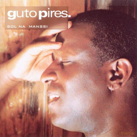 Guto Pires: Sol Na Manssi [CD]