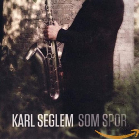 Karl Seglem: Som Spor [CD]