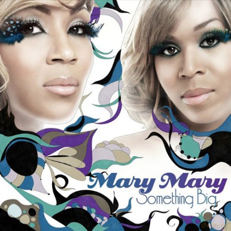 Mary Mary: Something Big [CD]