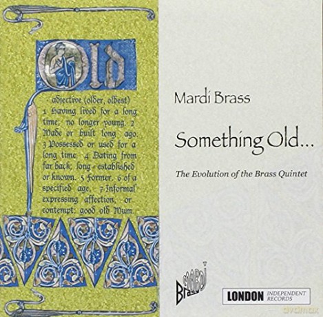 Mardi Brass: Something Old... the Evolution of the Brass Quintet [CD]