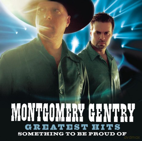 Montgomery Gentry: Something to Be Proud Of: The [CD]