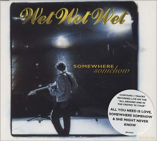 Wet Wet Wet: Somewhere Somehow [CD]