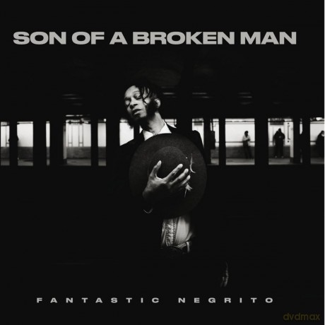 Fantastic Negrito: Son Of A Broken Man [CD]