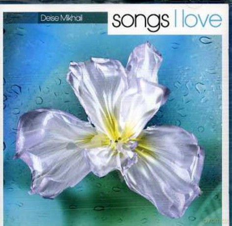 Deise Mikhail: Song I Love [2CD]