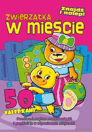 Znajdź i nalep - Zwierzątka w mieście [KSIĄŻKA]