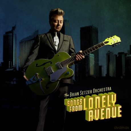 Brian Setzer: Songs From Lonely Avenue [CD]